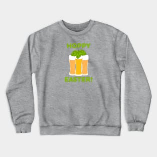 Hoppy Easter! Funny Drinking Design with Beer and Hops Crewneck Sweatshirt